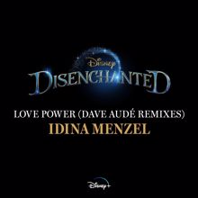 Idina Menzel: Love Power (From "Disenchanted"/Dave Audé Remixes)