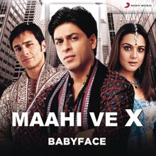 Babyface: Maahi Ve X