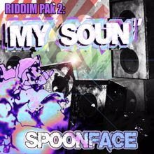 Spoonface: Riddim Pak 2: My Soun'