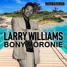 Larry Williams: Bony Moronie (Remastered)