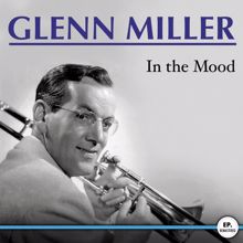 Glenn Miller: In the Mood (Remastered)