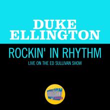Duke Ellington: Rockin' In Rhythm (Live On The Ed Sullivan Show, April 6, 1969) (Rockin' In Rhythm)