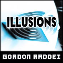 Gordon Raddei: Illusions