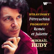 Mikhail Rudy: Stravinsky: Pétrouchka - Prokofiev: Roméo et Juliette