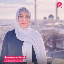 Dildora Niyozova: Ramazon muborak