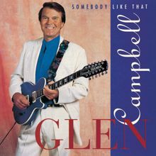 Glen Campbell: Somebody Like That