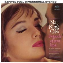 Nat King Cole: The Touch Of Your Lips