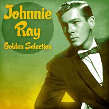 Johnnie Ray: Golden Selection (Remastered)