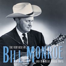 Bill Monroe & The Bluegrass Boys: The Very Best Of Bill Monroe And His Blue Grass Boys (Reissue) (The Very Best Of Bill Monroe And His Blue Grass BoysReissue)