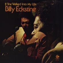Billy Eckstine, The  Robert Tucker Orchestra: If She Walked Into My Life
