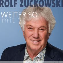 Rolf Zuckowski: Weiter so (mit 75)