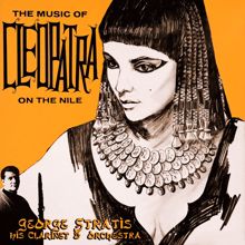 George Stratis and His Orchestra: The Music of Cleopatra on the NIle