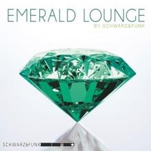 Schwarz & Funk: Emerald Lounge