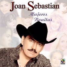 Joan Sebastian: Mujeres Bonitas