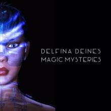 Delfina Deines: Magic Mysteries