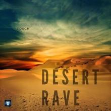 Tosch: Desert Rave