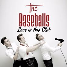 The Baseballs: Love in This Club