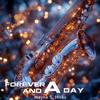 Wayne S. Hicks: Forever And A Day