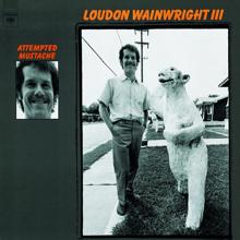 Loudon Wainwright III: Attempted Mustache