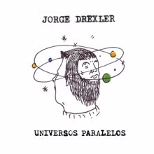 Jorge Drexler, Ana Tijoux: Universos paralelos (feat. Ana Tijoux)