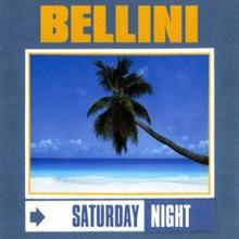 Bellini: Saturday Night