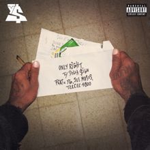 Ty Dolla $ign: Only Right (feat. YG, Joe Moses & TeeCee4800)