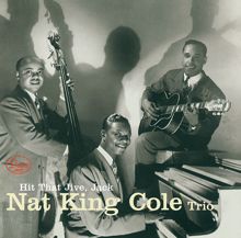 Nat King Cole Trio: Hit That Jive, Jack