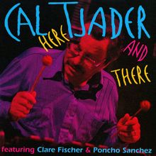 Cal Tjader: Here And There