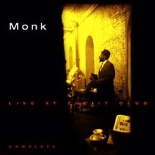 Thelonious Monk: Thelonious Monk Live At The It Club - Complete