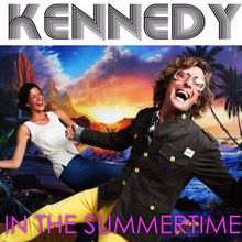 Kennedy: In The Summertime (Betty Ford Remix)