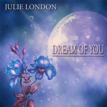 Julie London: Dream of You