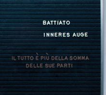 Franco Battiato: Inneres Auge (Il Tutto E' Più Della Somma Delle Sue Parti)