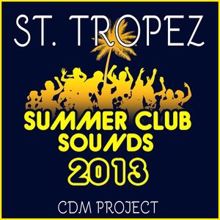 CDM Project: St. Tropez Summer Club Sounds 2013