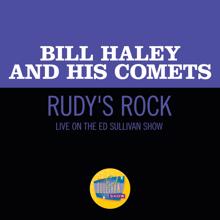 Bill Haley & His Comets: Rudy's Rock (Live On The Ed Sullivan Show, April 28, 1957) (Rudy's RockLive On The Ed Sullivan Show, April 28, 1957)