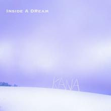 Kana: A Long Dream