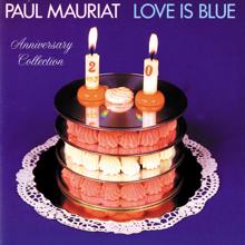 Paul Mauriat: Love Is Blue (Anniversary Collection)