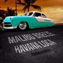 Malibu Breeze: Havana Loca