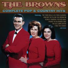 The Browns: The Complete Pop & Country Hits