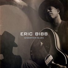 Eric Bibb: We Had To Move