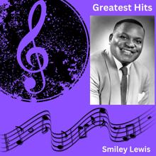 Smiley Lewis: Greatest Hits