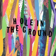 Helium: Hole In The Ground
