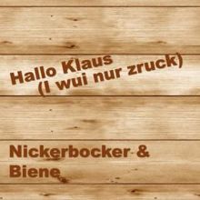 Nickerbocker & Biene: Hallo Klaus