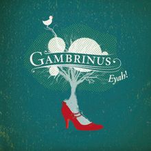 Gambrinus: The Water Is Wide