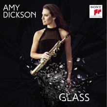 Amy Dickson: Glass