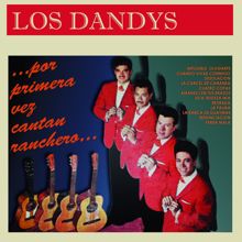Los Dandys: Por Primera Vez Cantan Ranchero ...Los Dandys