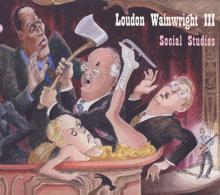Loudon Wainwright III: Social Studies