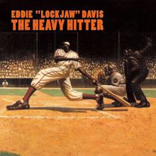 Eddie "Lockjaw" Davis: The Heavy Hitter