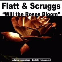 Flatt & Scruggs: Will the Roses Bloom