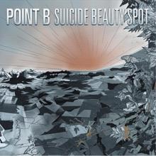 Point B: Suicide Beauty Spot