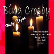 Bing Crosby: 2. O Come All Ye Faithful